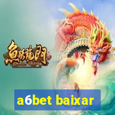 a6bet baixar