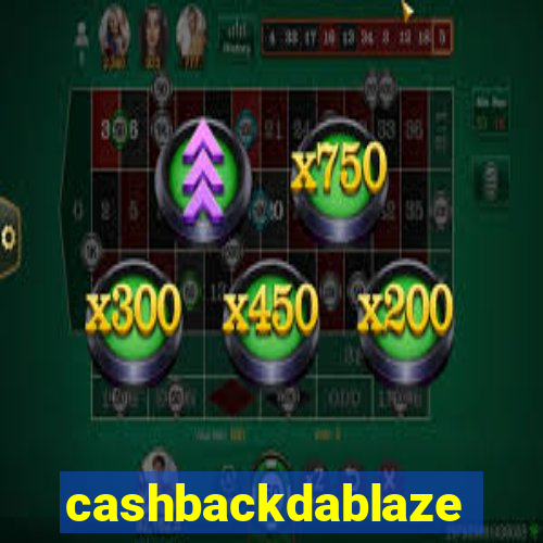 cashbackdablaze