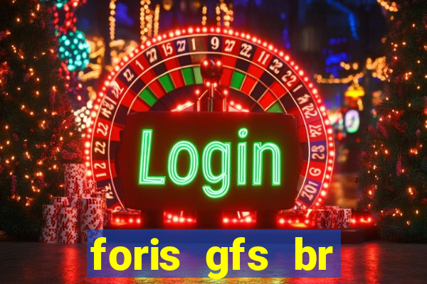 foris gfs br instituicao de pagamento ltda