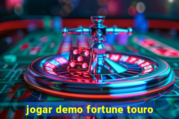 jogar demo fortune touro