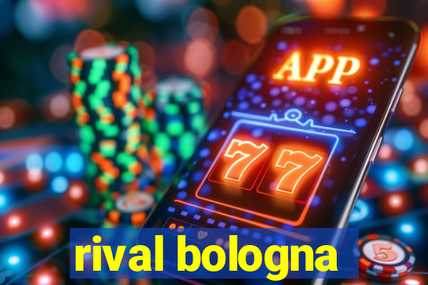 rival bologna