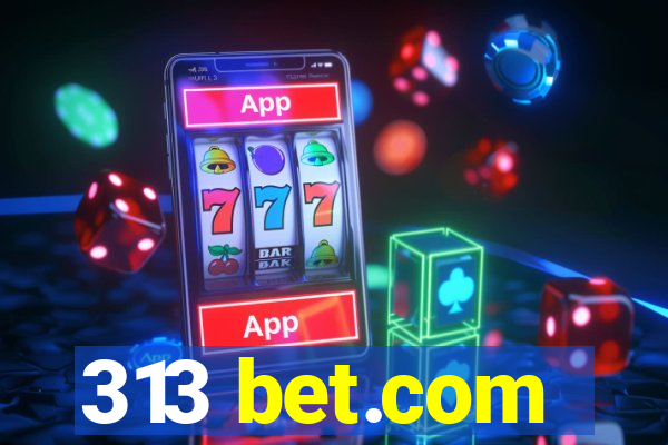 313 bet.com