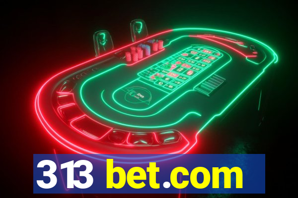 313 bet.com