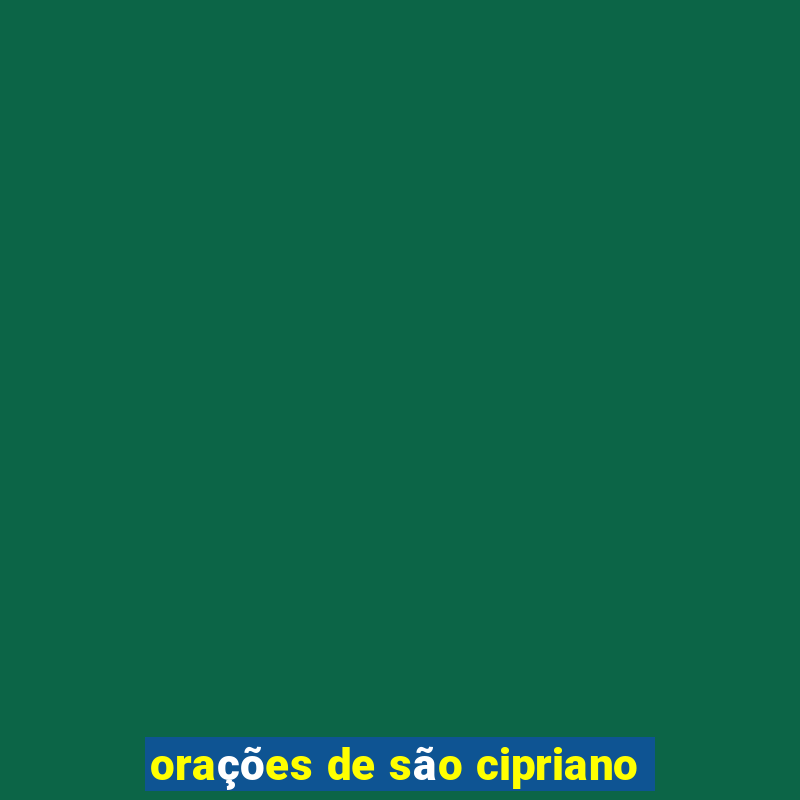 orações de são cipriano