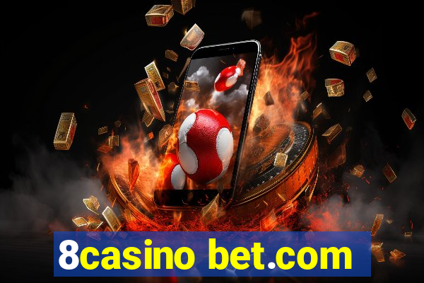 8casino bet.com