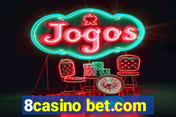 8casino bet.com