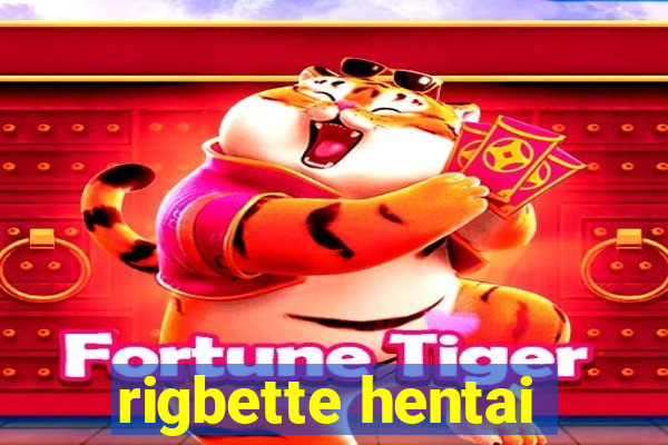 rigbette hentai