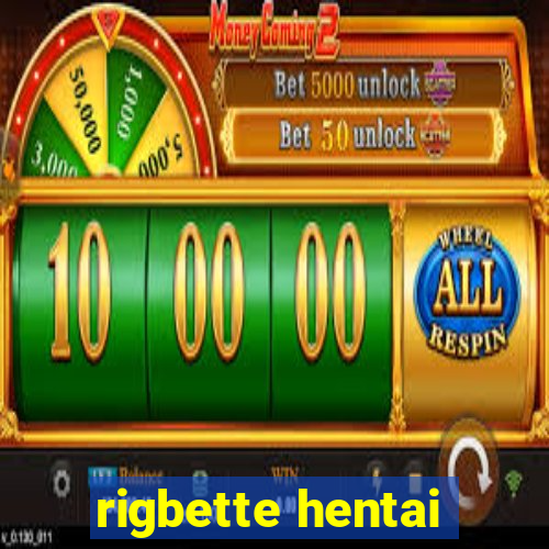 rigbette hentai