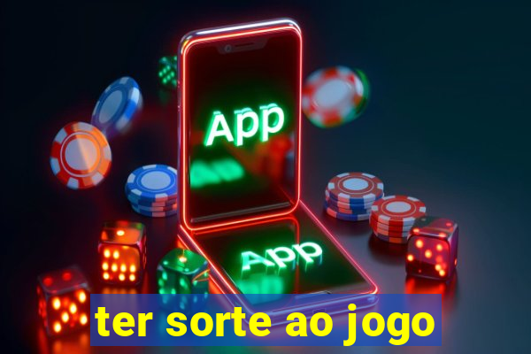 ter sorte ao jogo