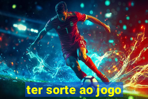 ter sorte ao jogo