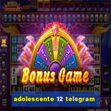 adolescente 12 telegram