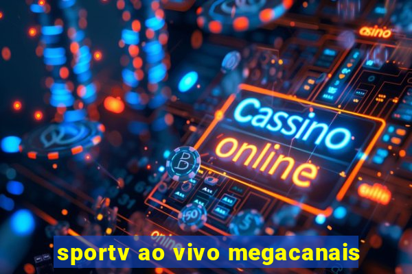 sportv ao vivo megacanais