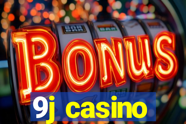 9j casino