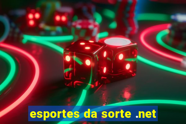 esportes da sorte .net