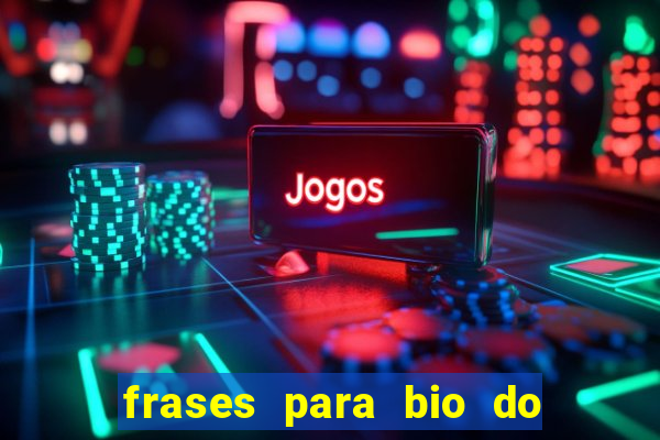 frases para bio do instagram de jogador