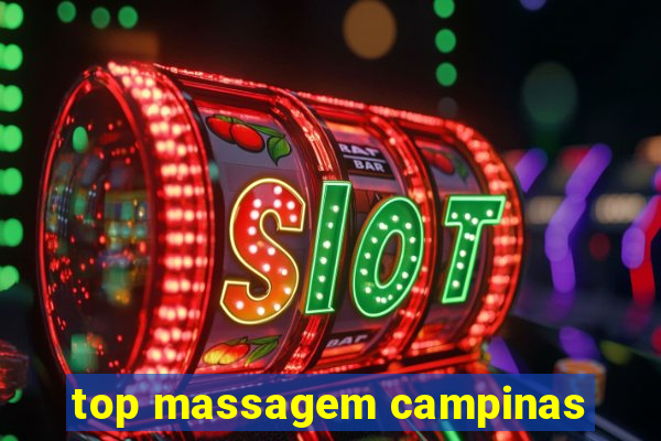 top massagem campinas