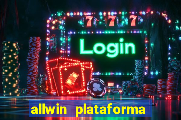 allwin plataforma de jogos