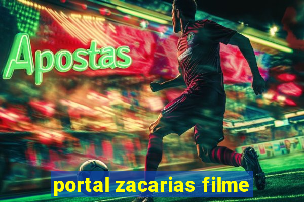 portal zacarias filme