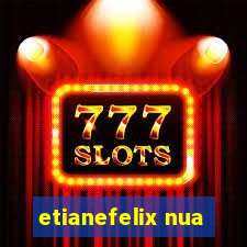 etianefelix nua