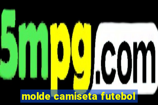 molde camiseta futebol