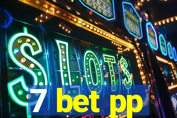 7 bet pp