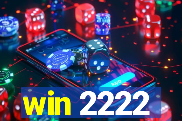 win 2222