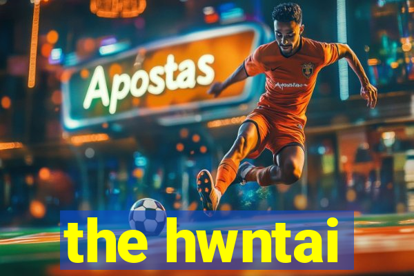 the hwntai