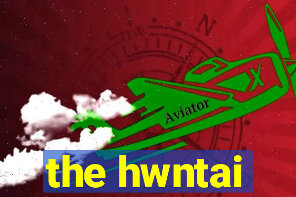 the hwntai