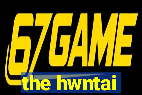 the hwntai