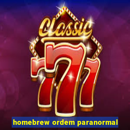 homebrew ordem paranormal