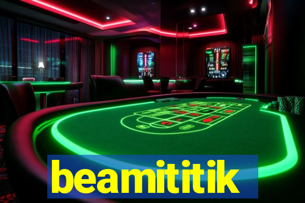 beamititik