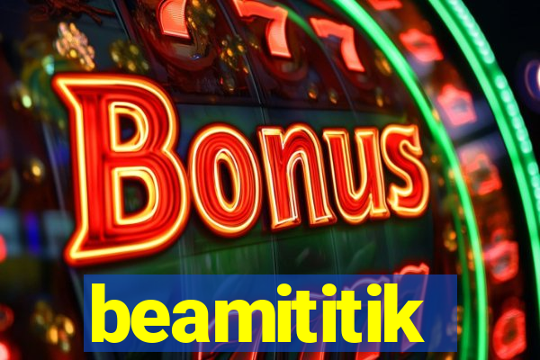 beamititik