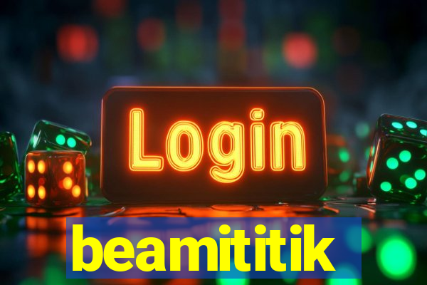 beamititik