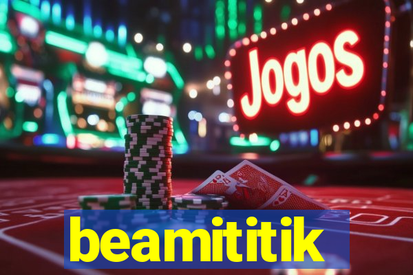 beamititik