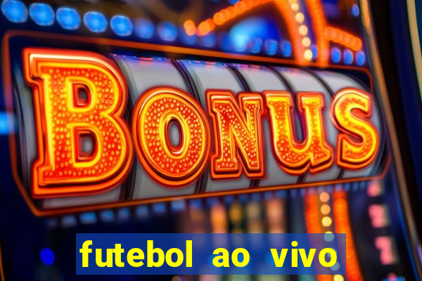 futebol ao vivo multi canais