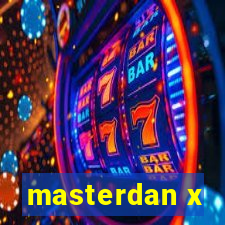 masterdan x