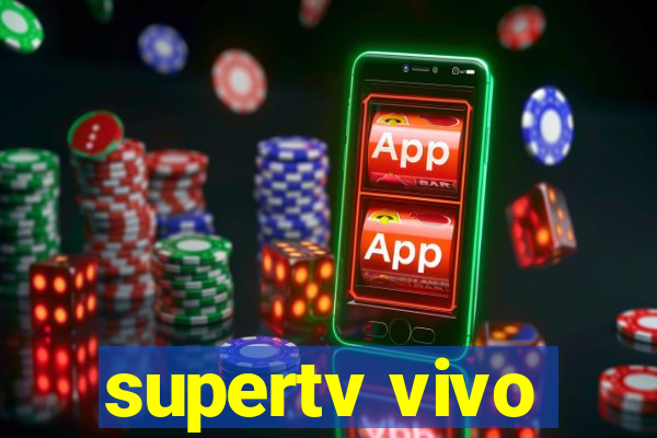 supertv vivo