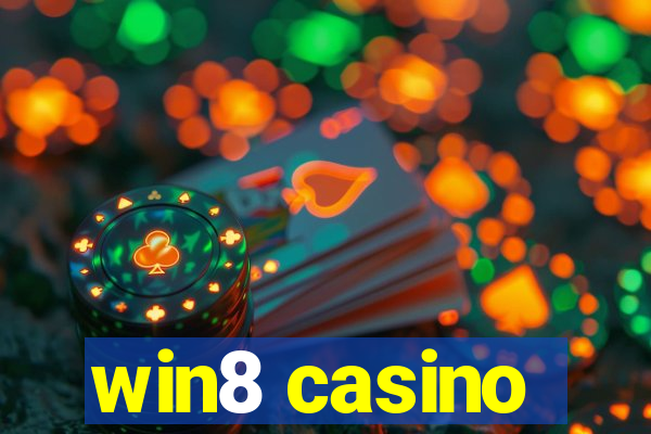 win8 casino