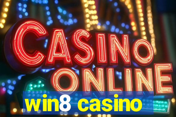 win8 casino