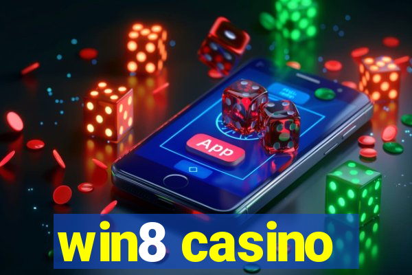 win8 casino