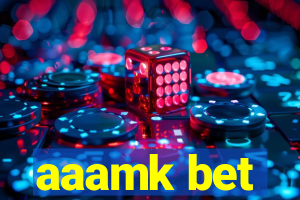 aaamk bet