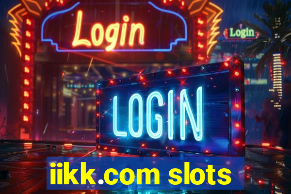 iikk.com slots