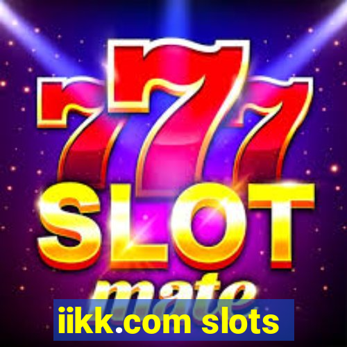 iikk.com slots