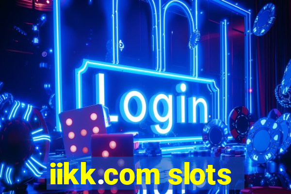 iikk.com slots