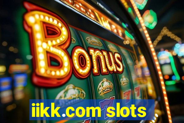 iikk.com slots