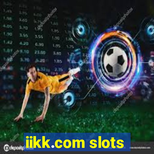 iikk.com slots