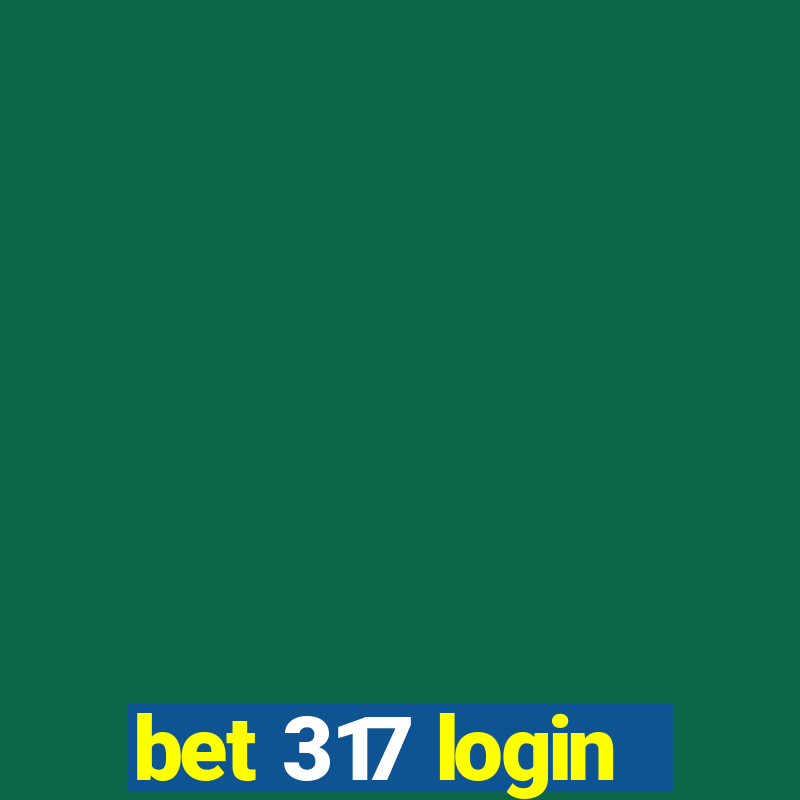 bet 317 login