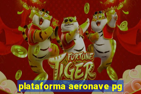 plataforma aeronave pg