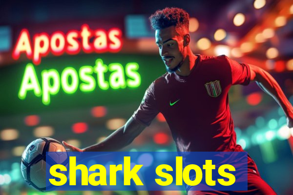 shark slots