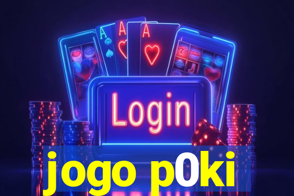 jogo p0ki